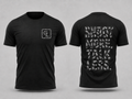 Shoot More. Talk Less. Tee